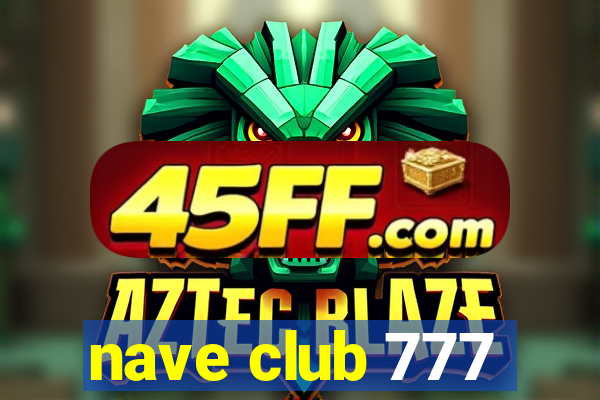 nave club 777